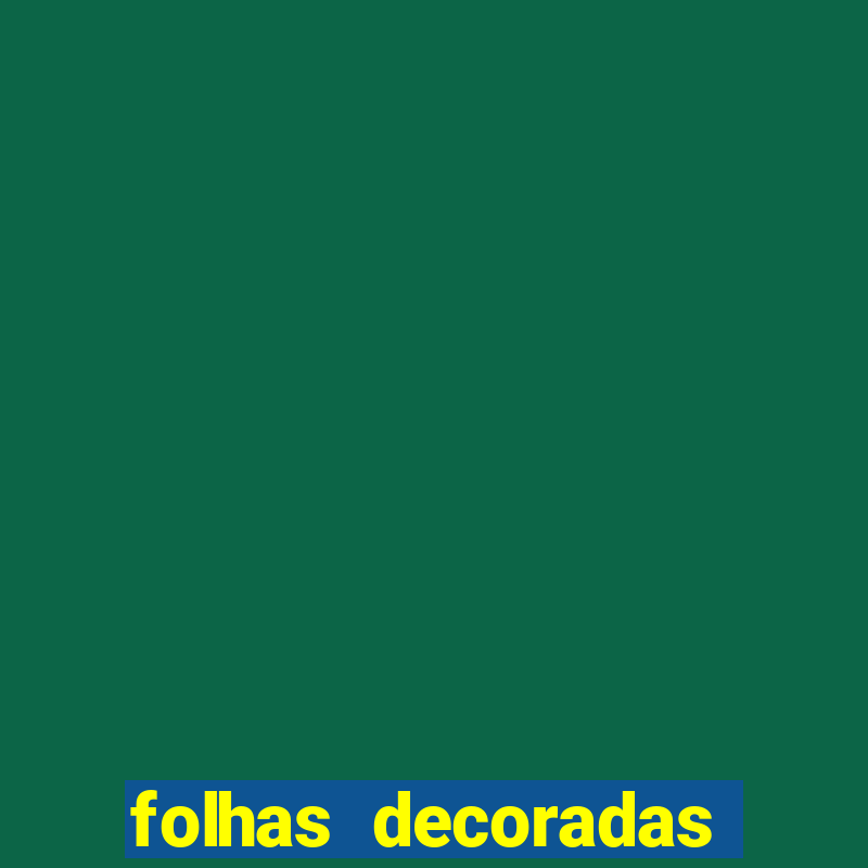 folhas decoradas para imprimir